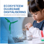 Duurzame digitalisering essentieel voor toekomstbestendig Nederland